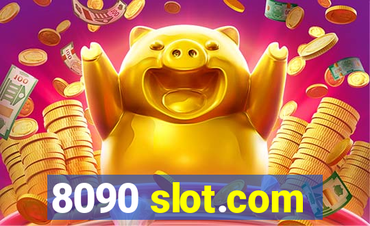 8090 slot.com